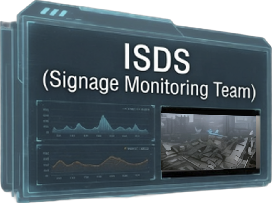ISDS — Signage Monitoring Team